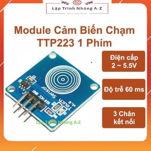 [Lập Trình Nhúng A-Z][134] Module Cảm Biến Chạm TTP223 1 Phím