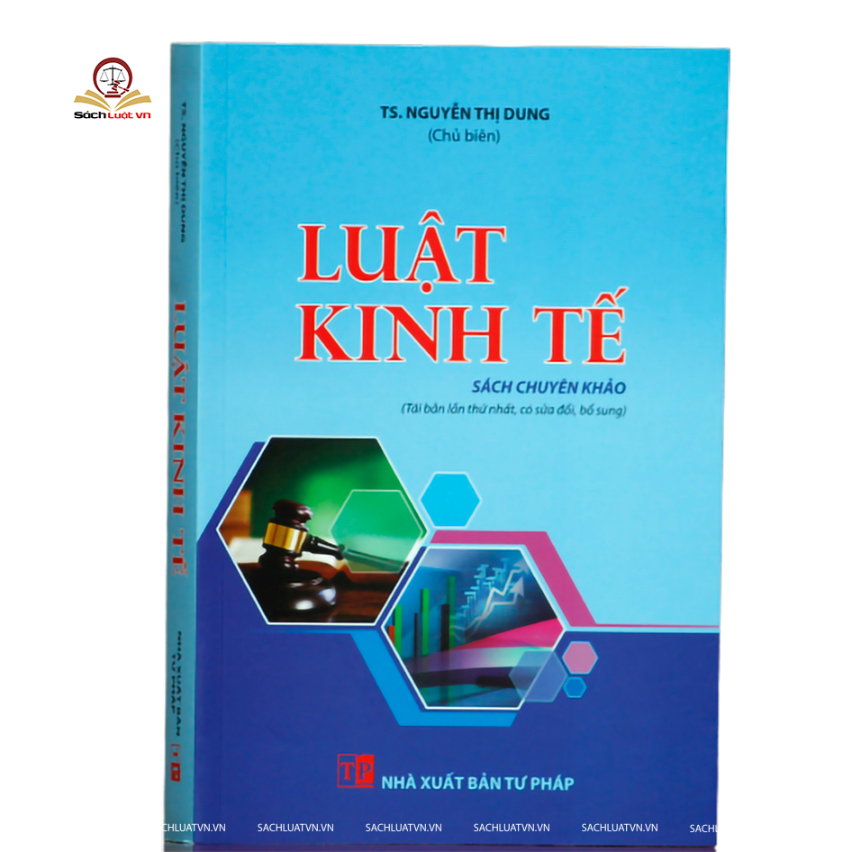 Sách - Luật kinh tế (sách chuyên khảo) (tái bản lần thứ nhất, có sửa đổi, bổ sung)