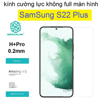 kính cường lực Samsung S22 plus Nillkin H+Pro