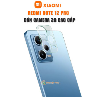 Dán camera Redmi Note 12 Pro thấu kính nổi 3D - Cường lực camera Xiaomi Redmi Note 12 Pro độ cứng 9H trong suốt