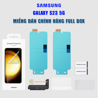 Dán màn hình Samsung Galaxy S23 chính hãng Samsung bảo vệ full màn hình