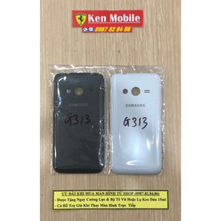 Vỏ Lưng Ráp Máy Samsung G313 - G318 (chọn đúng phân loại)
