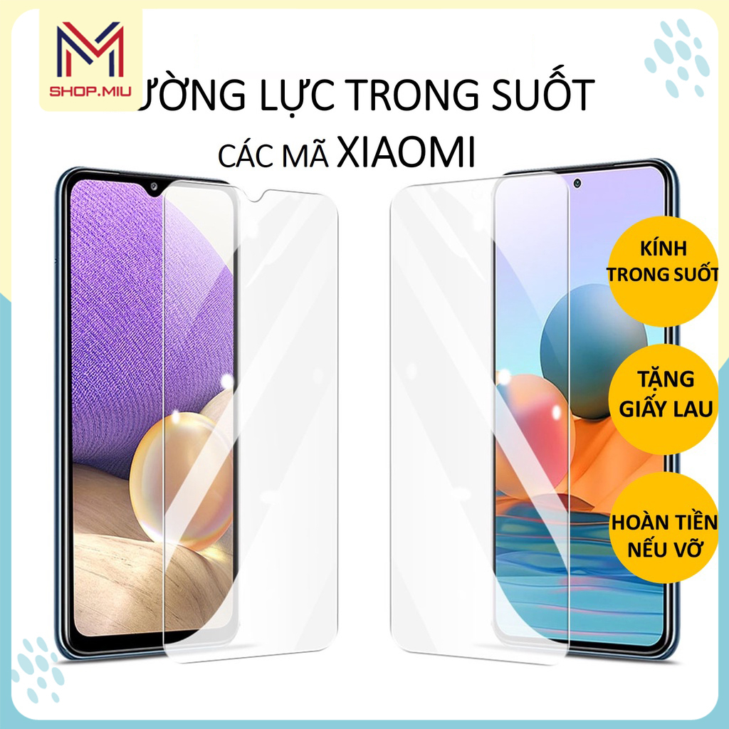 Cường lực Xiaomi Redmi Note 13 pro Note 12 pro Note 11 pro Note 10 pro Note 10 JE Note 9 pro Note 8 pro trong suốt