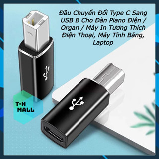 Đầu Chuyển Đổi Type C Sang USB B Cho Đàn Piano Điện / Đàn Piano / Organ / Máy In cho điện thoại, máy tính bảng laptop