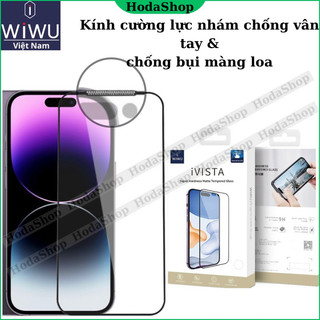 Kính cường lực nhám chống vân tay &amp; chống bụi màng loa cho iPhone 14 Promax  ,13 Promax , 12 Promax , 11 chính hãng Wiwu