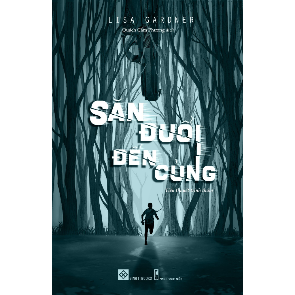 Sách - Săn đuổi đến cùng ( Lisa Gardner )