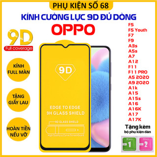 Kính cường lực Oppo 9D tràn viền F5 Youth F7 F9 A3s A5s A7 A12 F11 F11 Pro A5 2020 A9 A1k A15 A15s A16 A16k A17 A17k