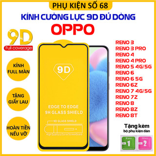 Kính cường lực Oppo 9D tràn viền Reno 3 4 5 6 7 7z 8 8z 8T, Reno3 Reno4 Reno5 Reno6 Reno7 Reno8 Pro 4G 5G
