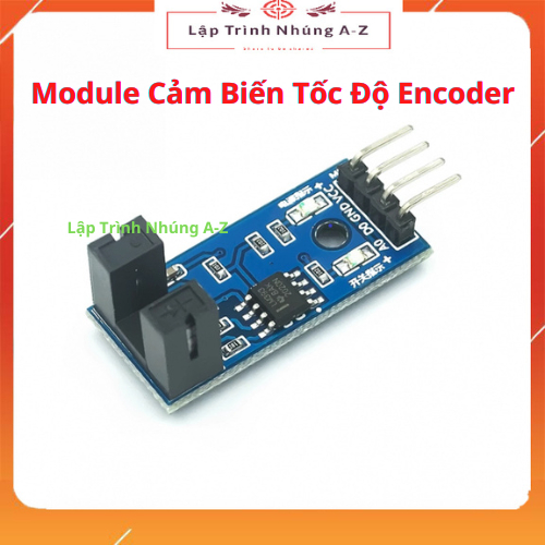 [Lập Trình Nhúng A-Z][G37] Module Cảm Biến Tốc Độ Encoder