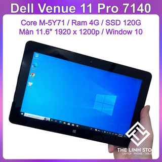 Máy tính bảng Dell Venue 11 pro 7140 màn 11.6 inch - Window 10 đầy đủ