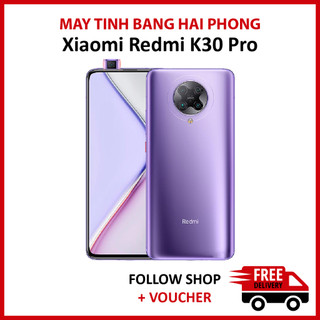 Điện thoại Xiaomi Redmi K30 Pro ram 8/128GB màn 6.67 inch, chip Snapdragon 865 chiến game khủng camera pop-up hiện đại