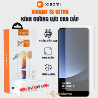 Kính cường lực Xiaomi 13 Ultra nhận vân tay màn hình đèn UV cỡ lớn T-Max - Dán màn hình Xiaomi Mi 13 Ultra