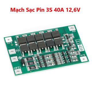 Mạch Sạc Pin 3S 40A 12,6V cân bằng - Bảo vệ Pin