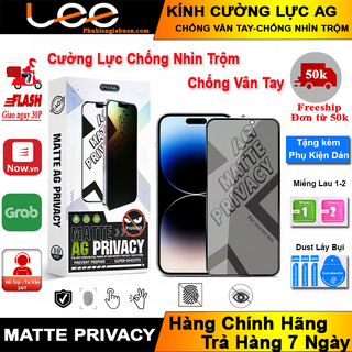 Kính Cường Lực Chống Nhìn Trộm, Chống Vân Tay iPhone X/Xs Max/11 Pro Max/12 Pro Max/13/13 Pro/13 Pro Max/14Pro/max AG