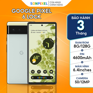 Điện Thoại Google Pixel 6 Bản Lock, Ram 8/128/256Gb 2 Sim, Sonpixel