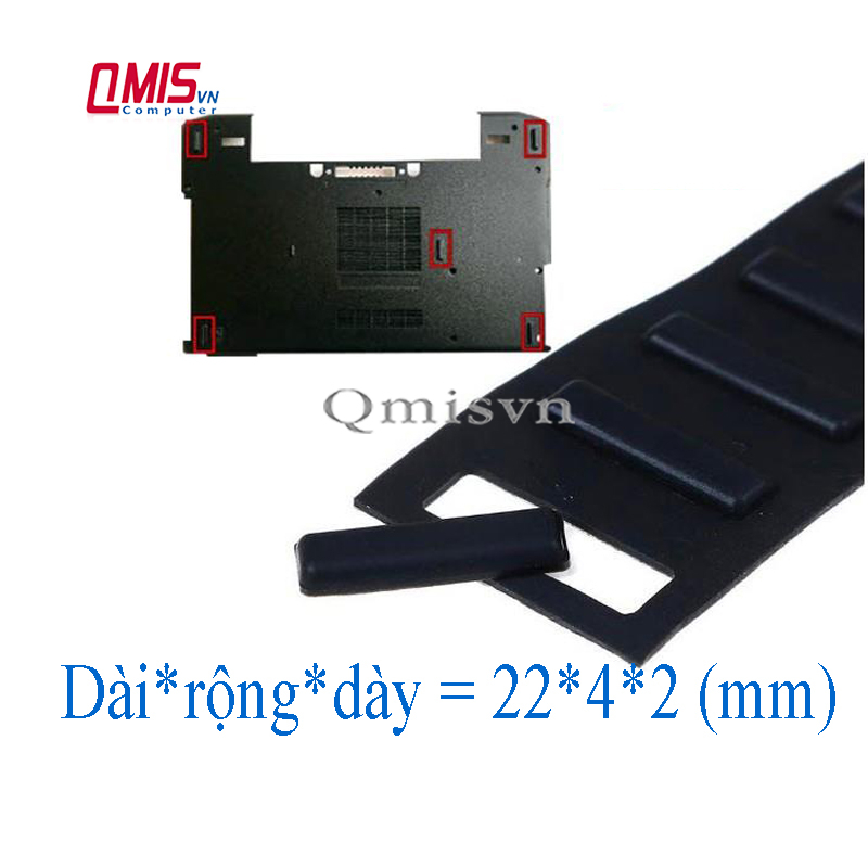 CHÂN ĐẾ CAO SU laptop Dell Latitude E6220 E6230 E6320 E6330 E5420 E5430 E5520 E5530 E6420 E6430 E6520 E6530 - 22*4*2mm