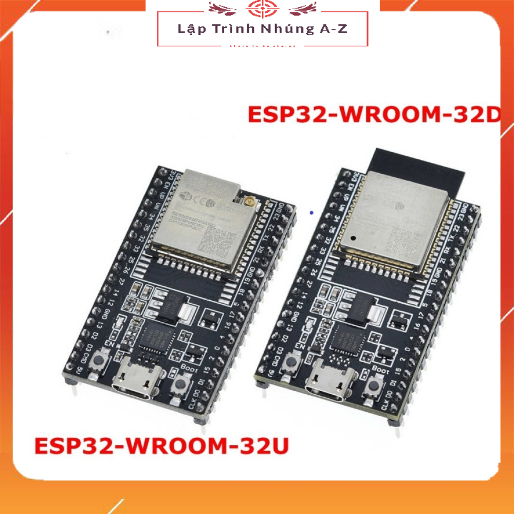 [Lập Trình Nhúng A-Z][G30] Module ESP32-DevKitC ESP32 ESP32-WROOM-32D/ ESP32-WROOM-32U