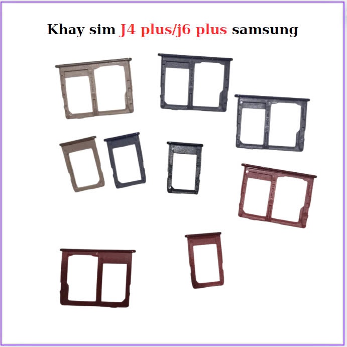 Khay Sim samsung J4 Plus/J6 Plus,dùng chung