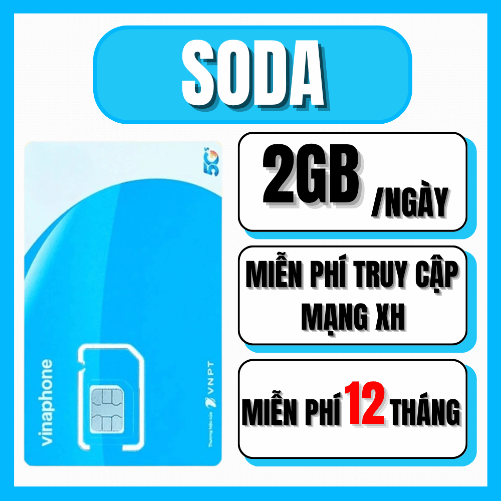 [ TRỌN GÓI 1 NĂM ] Sim Data 5G Vinaphone SODA Tặng 2GB/Ngày Miễn Phí Sử Dụng Mạng Xã Hội 1 Tỷ GB