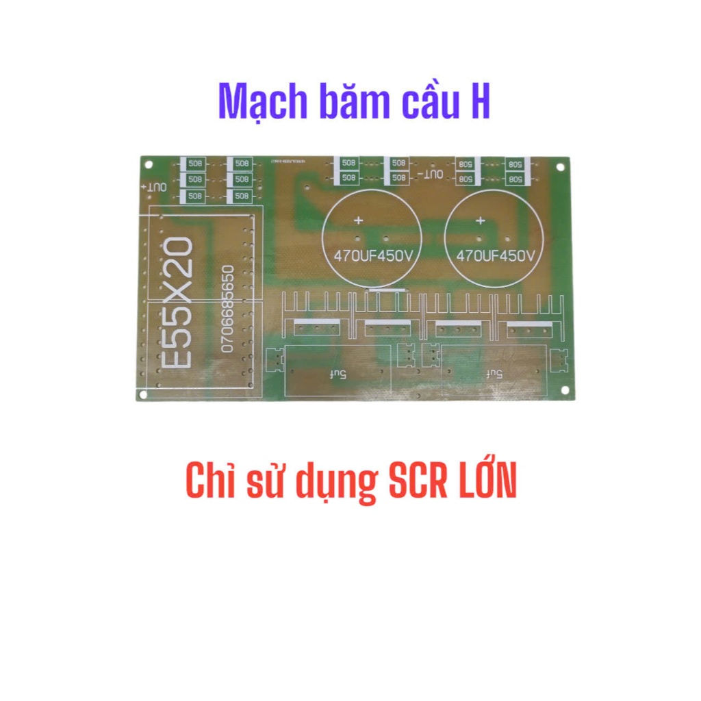 PCB MẠCH BĂM CẦU H ( CHỈ LẮP ĐƯỢC SCR LỚN)