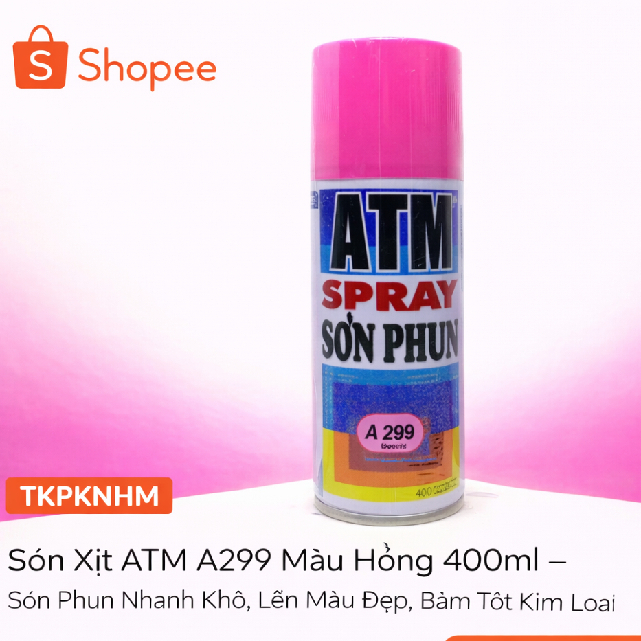 Sơn Xịt ATM A299 Màu Hồng 400ml – Sơn Phun Nhanh Khô, Lên Màu Đẹp, Bám Tốt Kim Loại Gỗ Nhựa