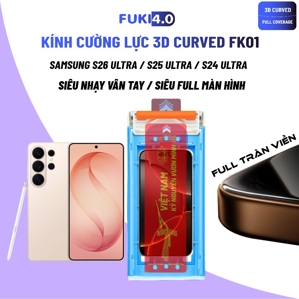 Kính cường lực FUKI 40 FK01 siêu full viền cho SAMSUNG S26 ULTRA 25 ULTRA