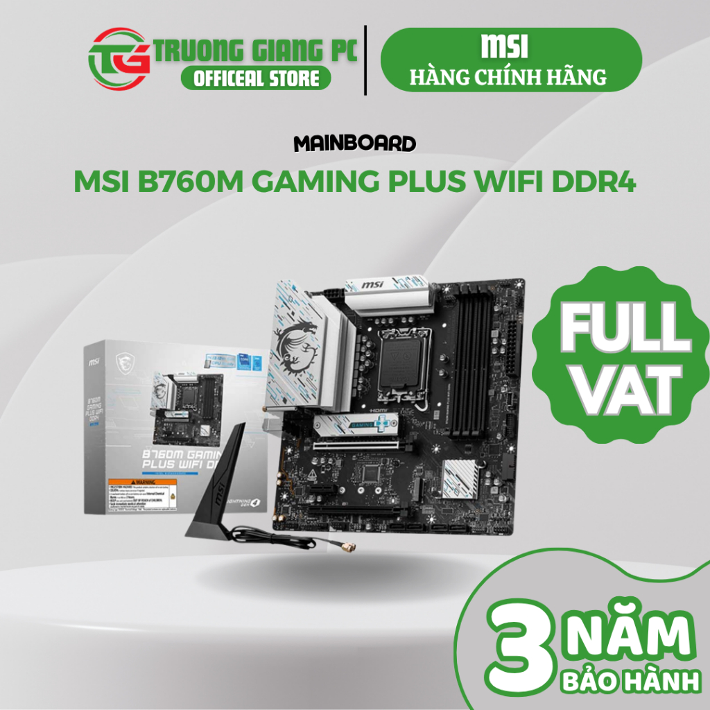 [SẢN PHẨM FULL VAT] Mainboard MSI B760M GAMING PLUS WIFI DDR4 NEW - BẢO HÀNH CHÍNH HÃNG 36 THÁNG
