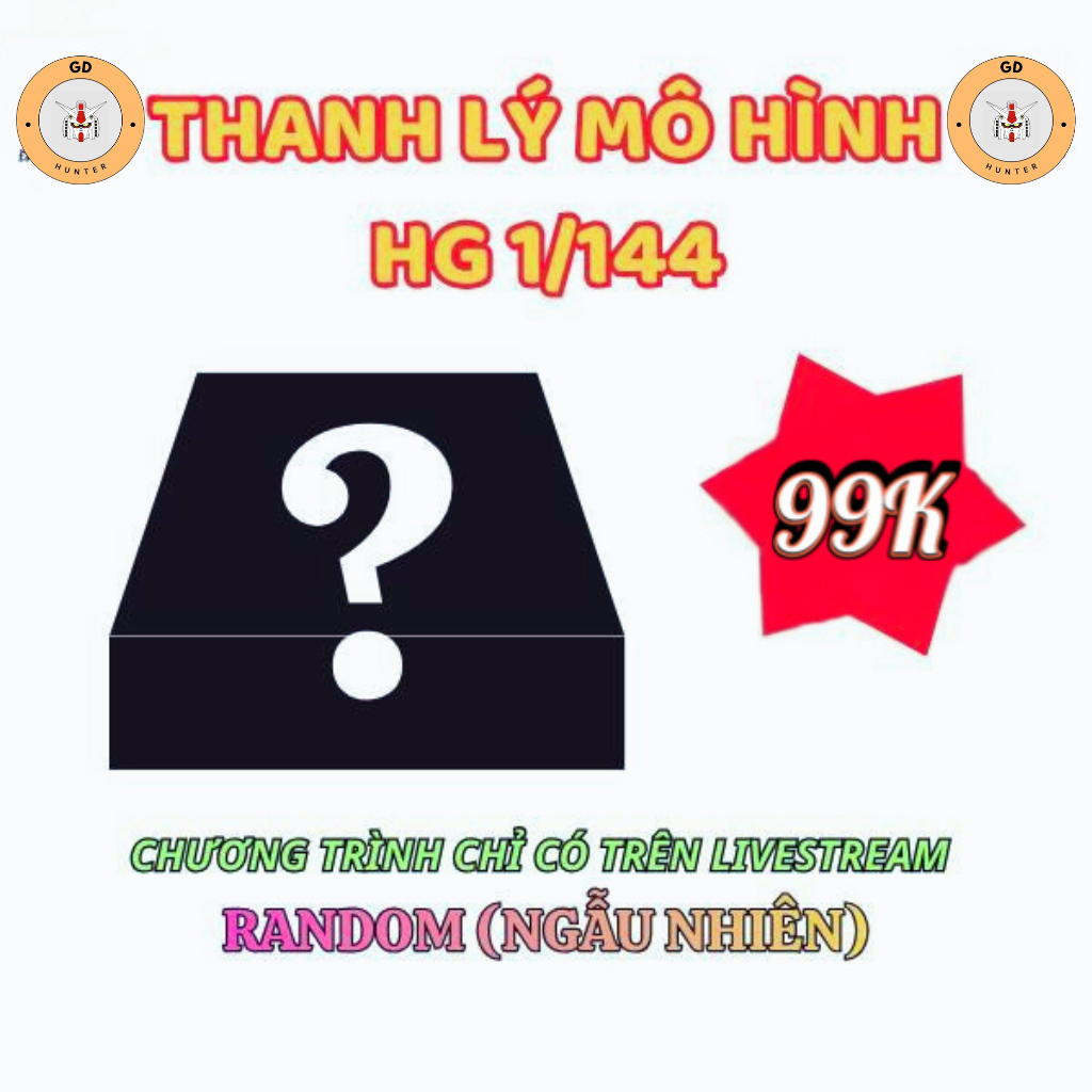 MÔ HÌNH LẮP RÁP HG 1/144 NGẪU NHIÊN - RANDOM TỪ 99K