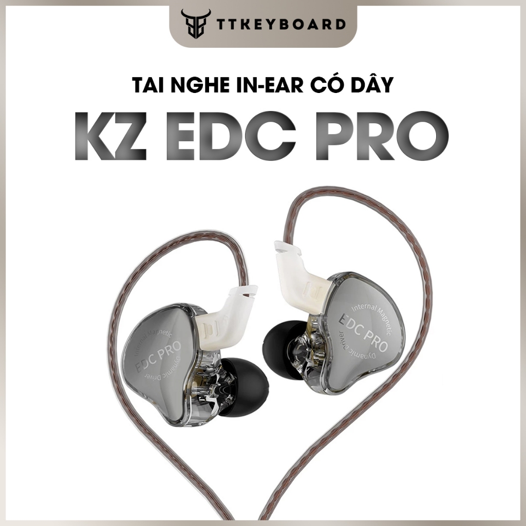 [Hỏa Tốc] Tai Nghe Có Dây IEM KZ EDC PRO | HIFI Chất Lượng Cao | Phù Hợp Cho Âm Nhạc Và Game Cao Cấp | TTKeyboard