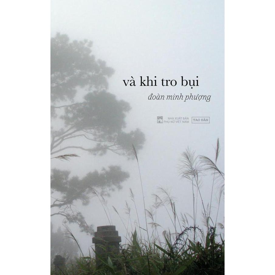 [Sách] Và Khi Tro Bụi - Đoàn Minh Phượng - Sách Tao Đàn