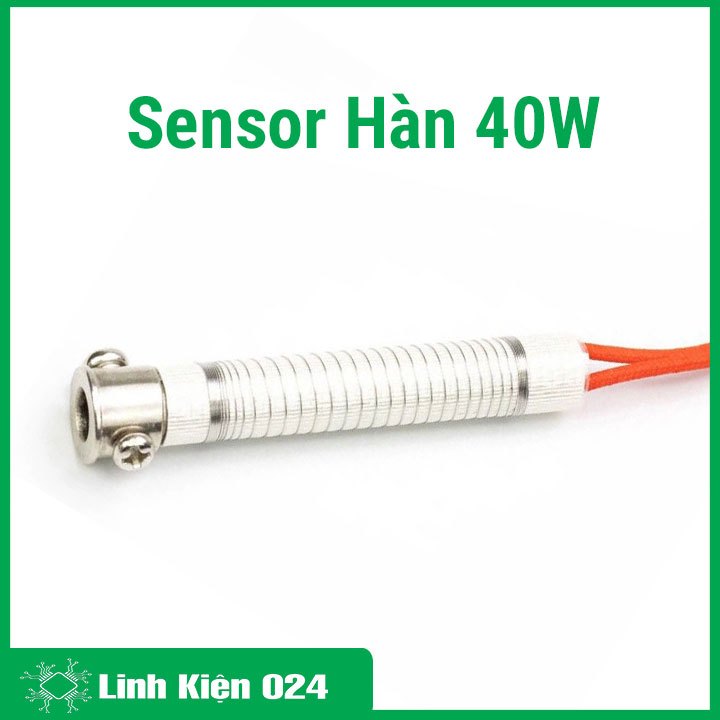 Sensor Hàn 40W