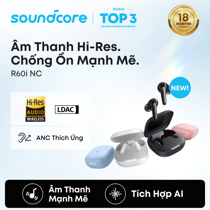 [New] Tai nghe bluetooth ANC Soundcore R60i NC | Hires Audio | Chống ồn đến 52dB | Pin 50h | Phiên dịch AI