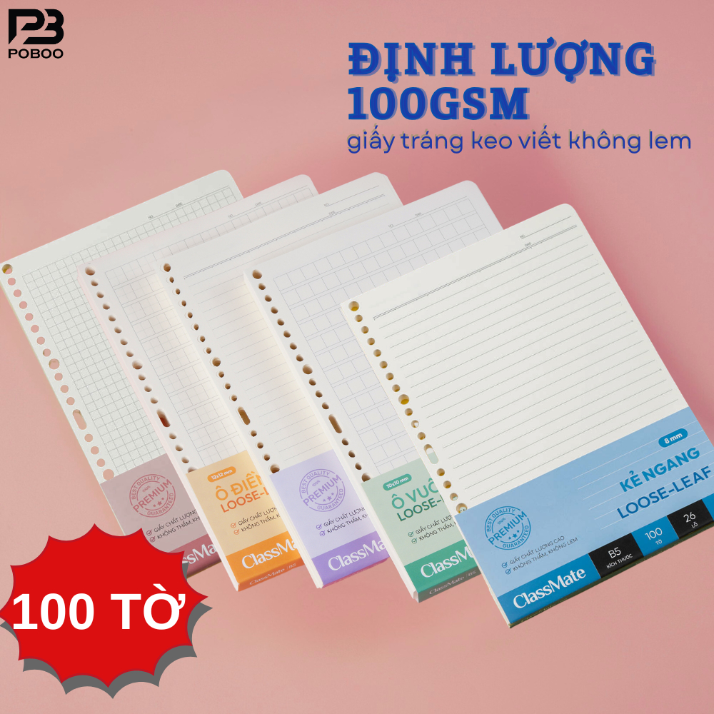 [100 Tờ] Giấy Refill Sổ Còng 100GSM A5/B5 CLASSMATE, 100 Tờ Kẻ Ngang, Caro, Ô Vuông Chống Loá Viết Tiếng Trung