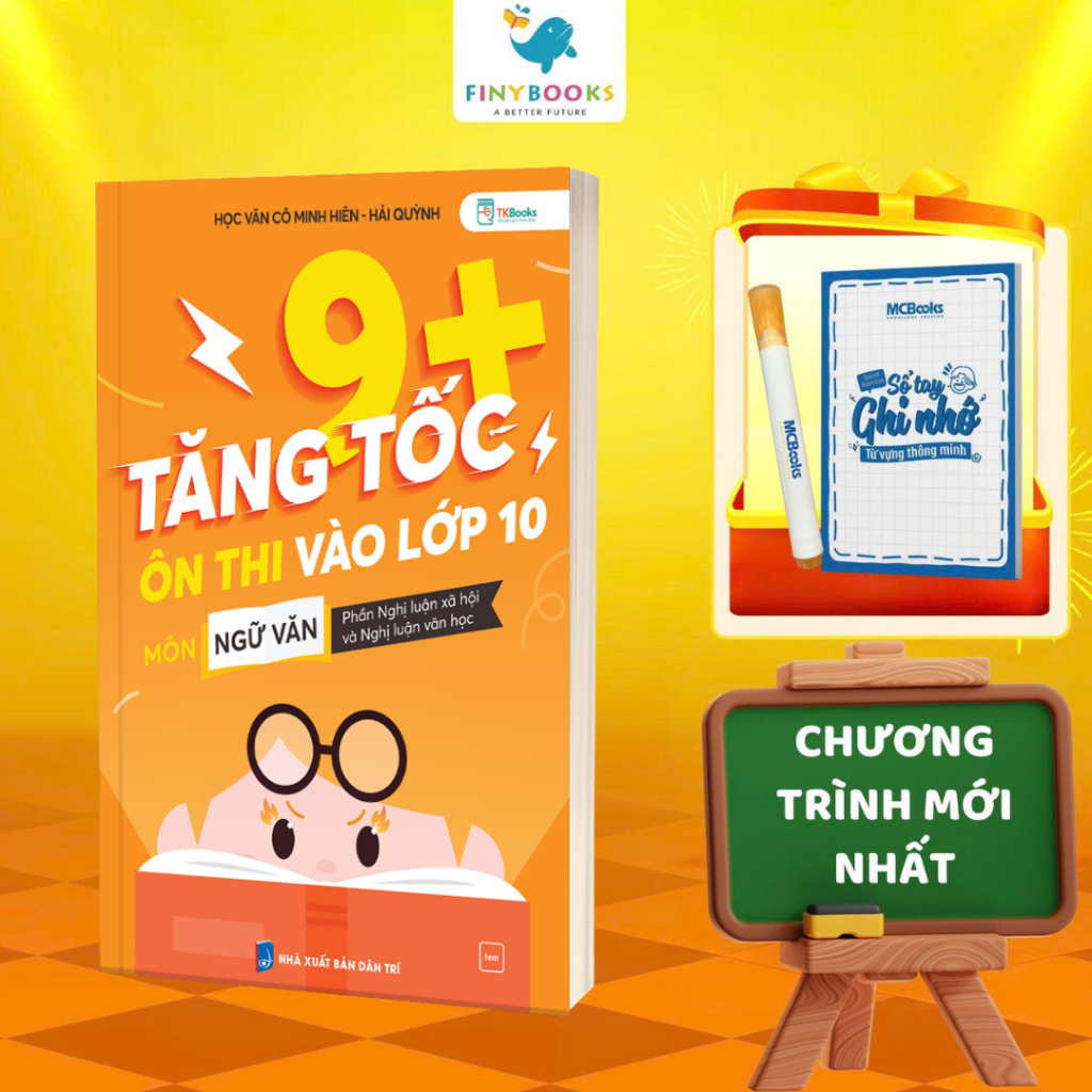 Sách - Tăng Tốc 9+ Ôn Thi Vào Lớp 10 Môn Ngữ Văn - Phần: Nghị Luận Xã Hội – Nghị Luận Văn Học