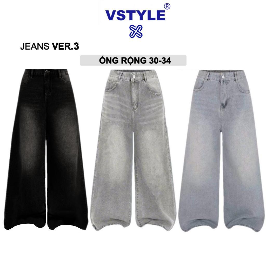 Quần Jeans Ver.3 Ống 30-34cm VSTYLE ,Suông Ống Rộng Wash Cạp Cao ,Form Rộng ,Quần Bò Ống Rộng Suông Lưng Cao