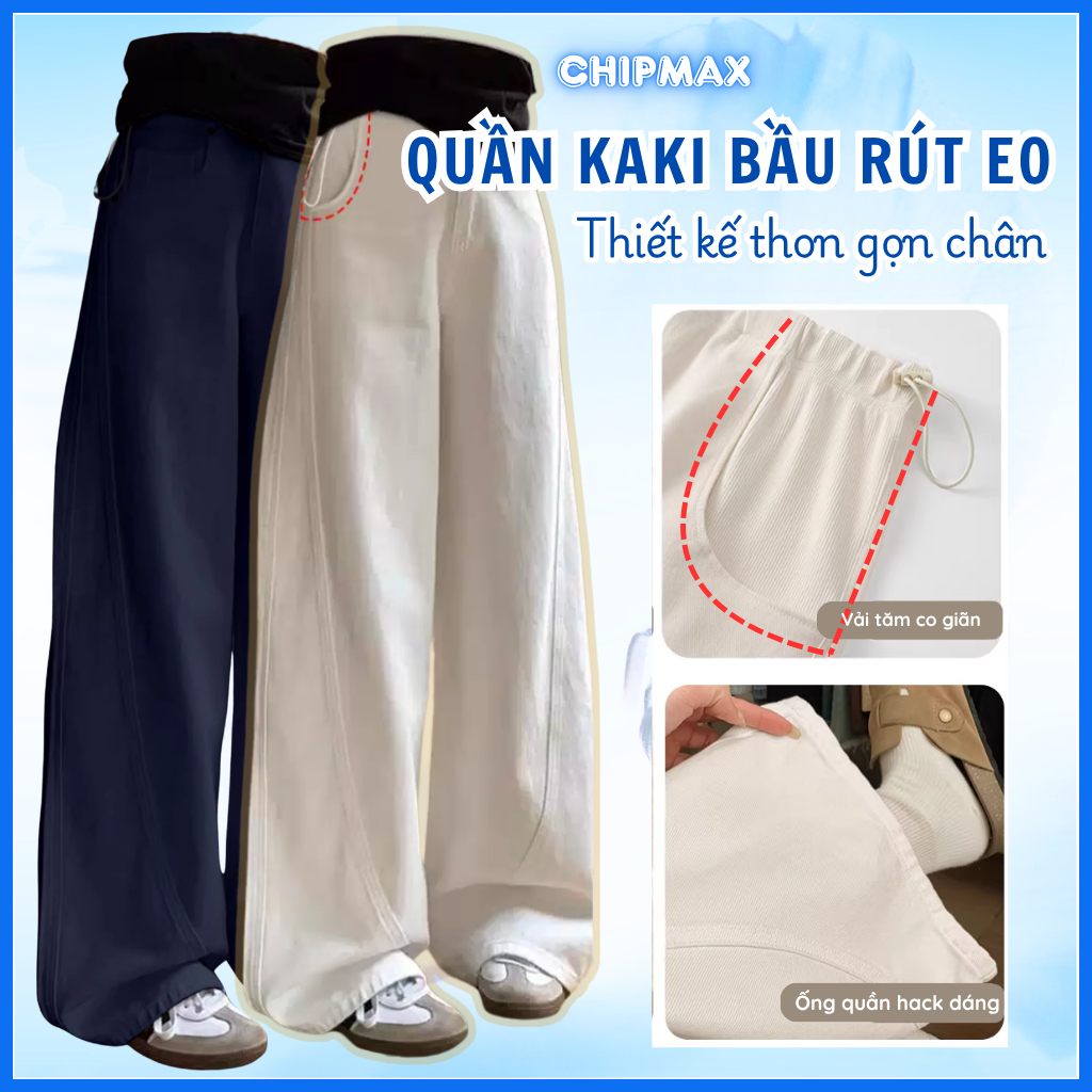 Quần Bầu Ống Rộng Vải Kaki Nhẹ 4 Mùa CHIPMAX 2026 Chun Rút Điều Chỉnh Dành Cho Mẹ Bầu&Sau Sinh -QB19
