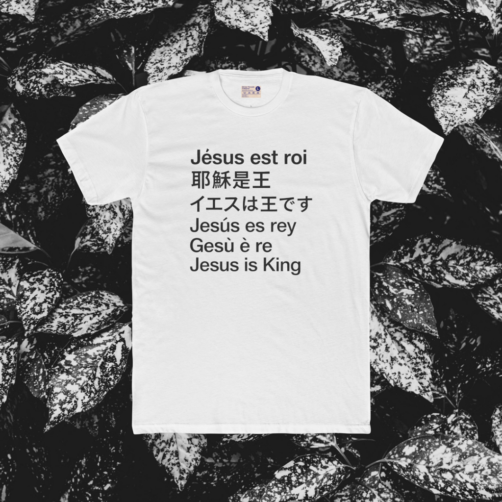 Áo thun Christian Jesus Is King Polyglot