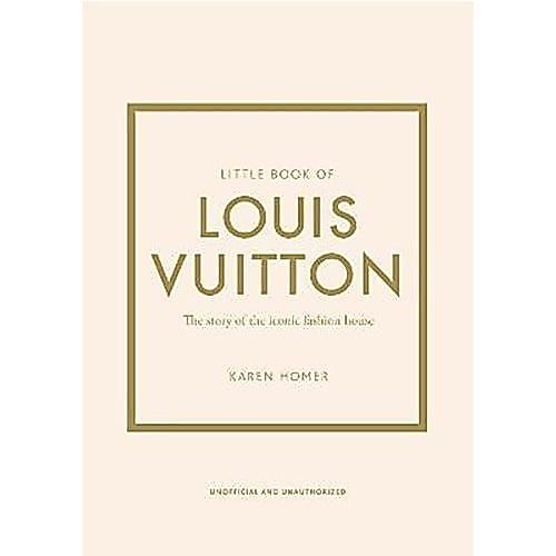 Sách Little Book Of Louis Vuitton : The Story Of The Iconic Fashion House