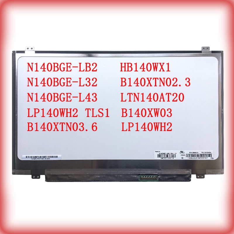 14 inch 40 PIN N140BGE-LB2 N140BGE-L32 N140BGE-L43 LP140WH2 TLS1 B140XTN03.6 B140XW03 B140XTN02.3 LT