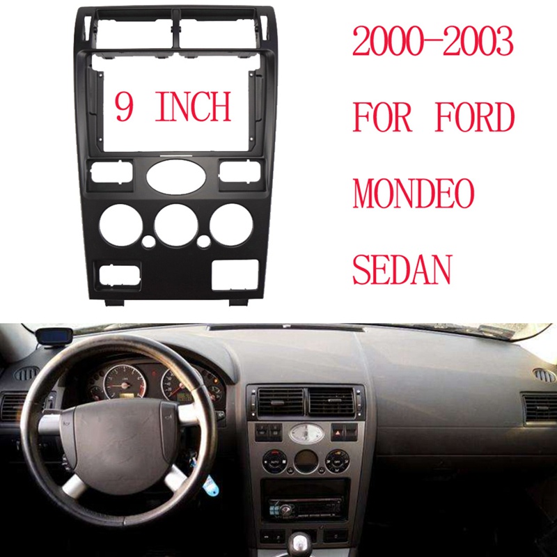 Khung Viền Bảng Điều Hướng Radio 9 Inch Cho Xe Hơi FORD MONDEO SEDAN 2000-2003