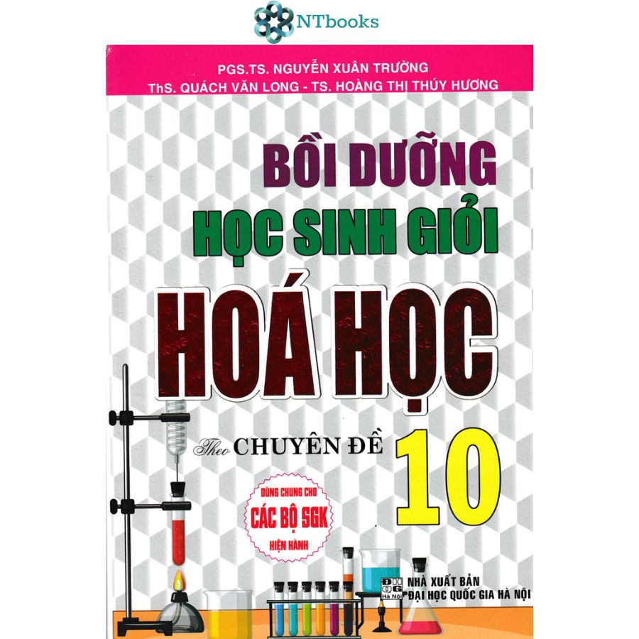 Sách Bồi Dưỡng Học Sinh Giỏi Hóa Học 10 Theo Chuyên Đề (Biên Soạn Theo Chương Trình GDPT Mới)
