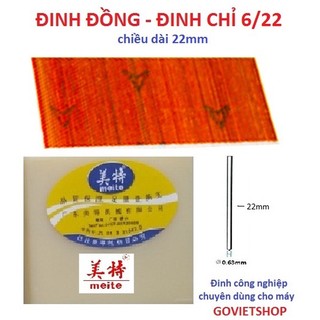 Đinh chỉ 6/22 - hiệu Meite - đinh đồng 22 ly - thân dài 22mm