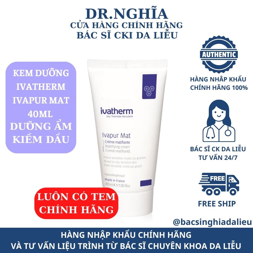 [ HÀNG CÔNG TY] Kem Dưỡng Ẩm Ivatherm Ivapur Mat Mattifying Cream dưỡng ẩm kiềm dầu cho da dầu mụn 40ml BÁC SĨ NGHĨA