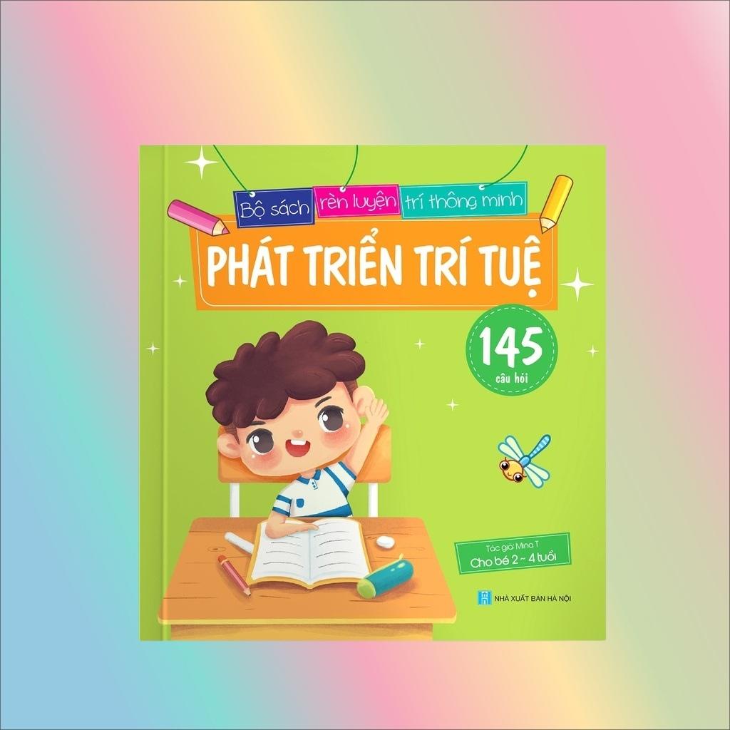 Sách - Rèn Luyện Trí Thông Minh - Phát Triển Trí Tuệ 145 Câu Hỏi - Dành Cho Trẻ 2-4 Tuổi