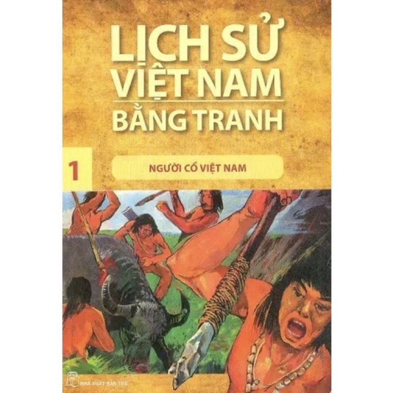 Sách - Lịch Sử Việt Nam Bằng Tranh - Tập 1 - Người Cổ Việt Nam