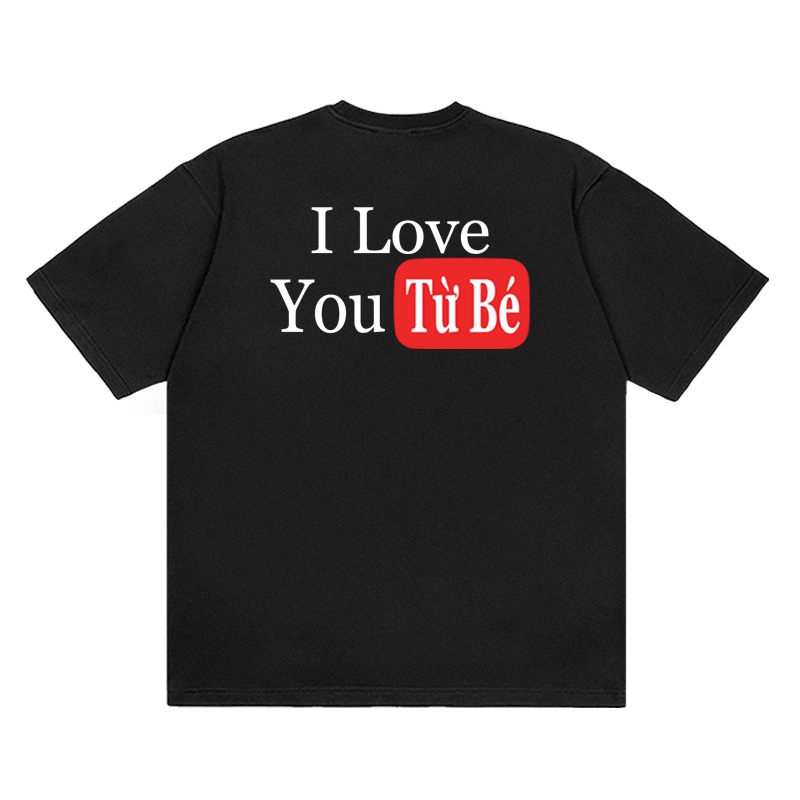 Áo Thun I Love You Từ Bé 100% Cotton Tay Lỡ Unisex - Đen/Trắng Cổ Tròn | Blackwork