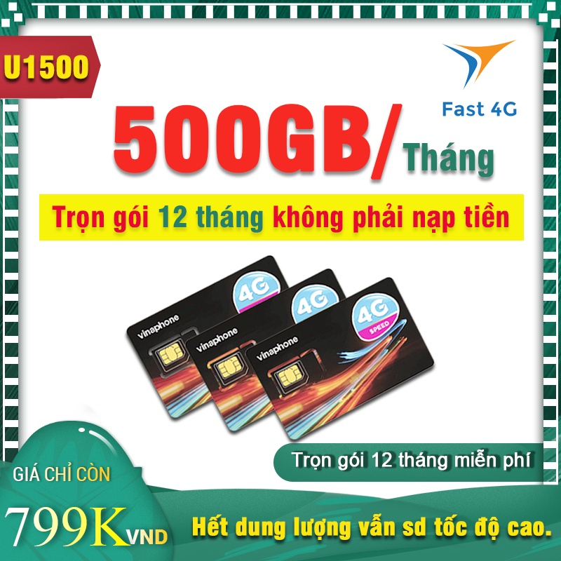 Sim 4G Vinaphone U1500 500GB/tháng Thả ga data - Trọn Gói 12 tháng Không Cần Nạp Tiền