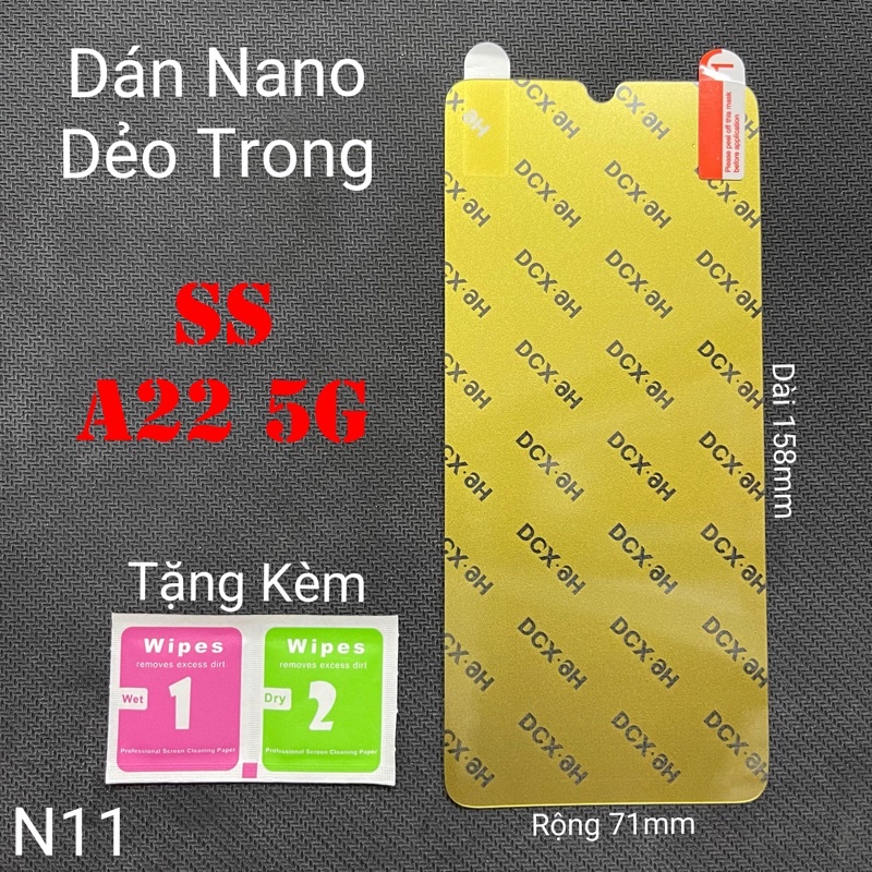 (N11)Miếng Dán Màn Hình Siêu Mỏng Dẻo Nano Cường Lực DCX-9H Samsung A22 5G