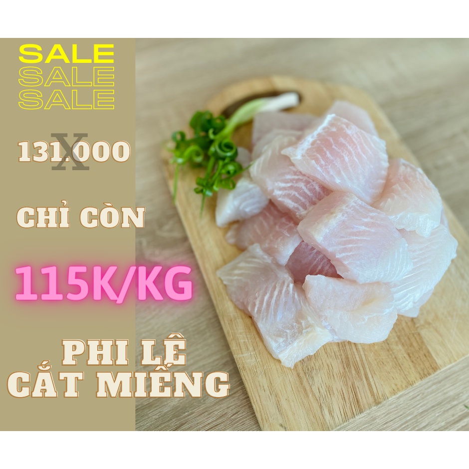 Cá basa Phi lê (cắt miếng) 1kg loại 1 xuất khẩu hàng đầu thế giới