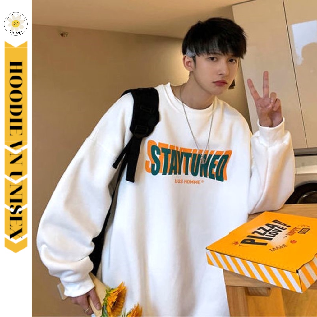 áo sweater nam nữ . in chữ STAYTUNED áo sweater form rộng - [M64]
